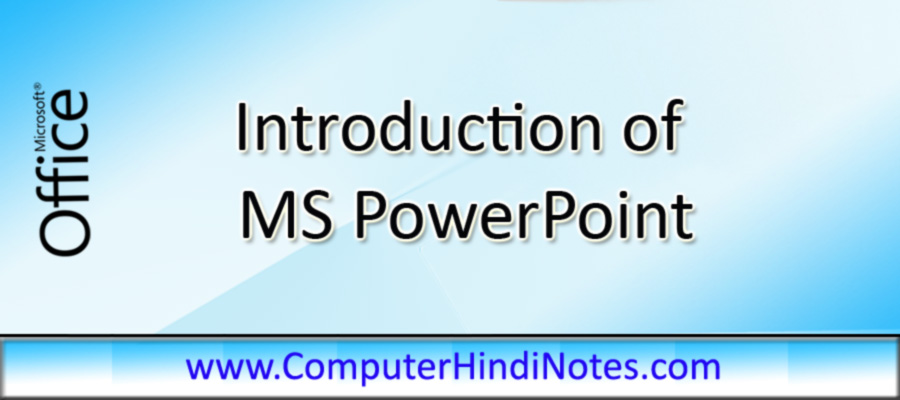 Introduction of MS PowerPoint
