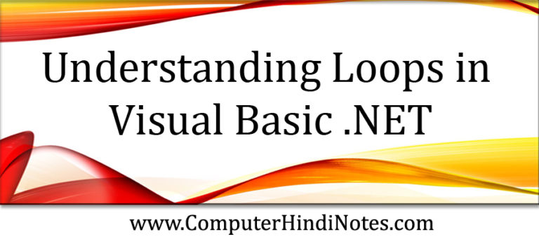 Understanding Loops in Visual Basic .NET (Hindi) | Computer Hindi Notes