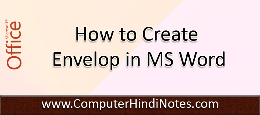 How to Create Envelop in MS Word