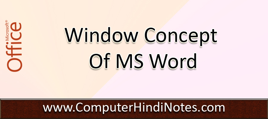 Window Concept of MS Word