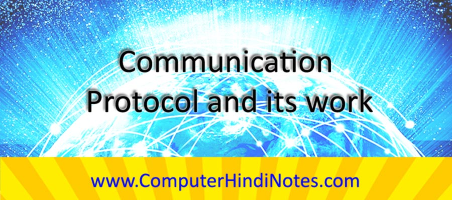 Communication Protocol and its work
