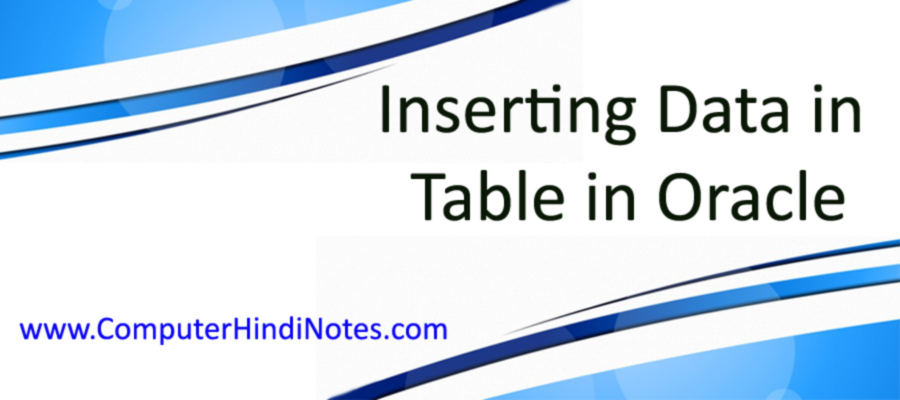 Inserting Data in table in Oracle