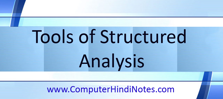 Tools of Structured Analysis