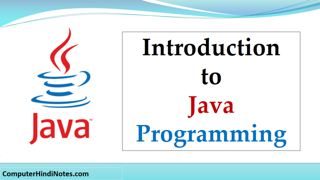 Java Introduction, History and Features