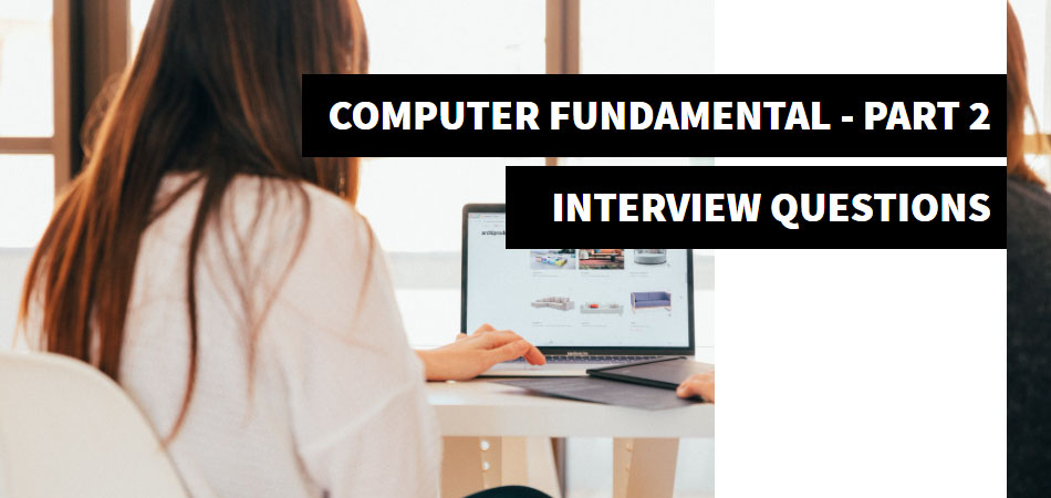 Computer Fundamentals Interview Questions