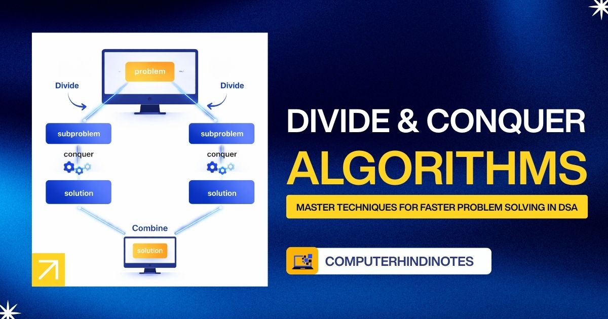 Divide and Conquer Algorithms | Computer Hindi Notes